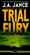 Trial by Fury di J. A. Jance edito da HARPER TORCH