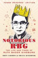 Notorious RBG: Young Readers' Edition di Irin Carmon edito da HarperCollins Publishers Inc