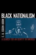 Black Nationalism - The Search for an Identity di Eu Essien-udom edito da University of Chicago Press