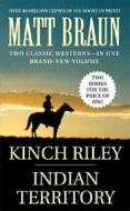 Kinch Riley/Indian Territory di Matt Braun edito da St. Martin's Press