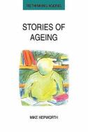 Stories Of Ageing di N/A Hepworth edito da McGraw-Hill Education