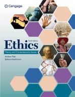 Ethics: Theory and Contemporary Issues di Andrew Fiala, Barbara Mackinnon edito da CENGAGE LEARNING