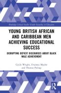 Young British African And Caribbean Men Achieving Educational Success di Cecile Wright, Uvanney Maylor, Thomas Pickup edito da Taylor & Francis Ltd