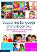 Supporting Language and Literacy 0-5 di Suzi (Deputy Director (Schools) - Nord Anglia Inspections Clipson-Boyles edito da Taylor & Francis Ltd