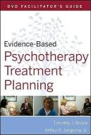 Evidence-Based Psychotherapy Treatment Planning, DVD Facilitator's Guide di Timothy J. Bruce, Arthur E.  Jongsma edito da WILEY