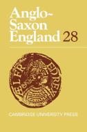 Anglo-Saxon England edito da Cambridge University Press