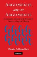 Arguments about Arguments di Maurice A. Finocchiaro edito da Cambridge University Press