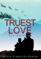 Truest Love di Jerold Frederick Sowles edito da Iuniverse