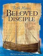 Beloved Disciple: The Life and Ministry of John (Leader Guide) di Moore Beth edito da Lifeway Church Resources