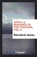 Attila di Rainsford James edito da Trieste Publishing