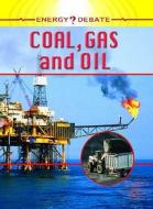 Oil, Gas And Coal di Sally Morgan edito da Hachette Children's Books