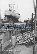 An Eye on the Coast di Gloria Wilson edito da The History Press Ltd