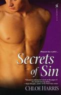 Secrets Of Sin di Chloe Harris edito da Kensington Publishing
