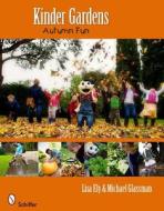 Kinder Gardens: Autumn Fun di Lisa Ely edito da Schiffer Publishing Ltd