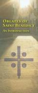 Oblates of Saint Benedict: An Introduction di Various edito da Liturgical Press