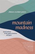 Mountain Madness di Clinton Crockett Peters edito da University Of Georgia Press
