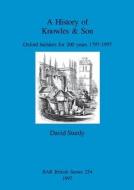 A History of Knowles & Son di David Sturdy edito da British Archaeological Reports Oxford Ltd