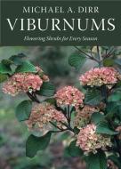 Viburnums di Michael A. Dirr edito da Timber Press