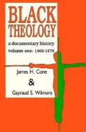 Black Theology: A Documentary History (Revised) di James H. Cone, Gayraud S. Wilmore edito da ORBIS BOOKS