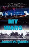 My Wars di James H. Quello edito da ALEXIS DE TOCQUEVILLE INST