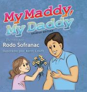 My Maddy, My Daddy - Spanish Edition di Rodo Sofranac edito da Grammy Knows Books