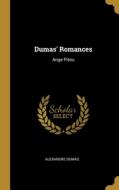 Dumas' Romances: Ange Pitou di Alexandre Dumas edito da WENTWORTH PR