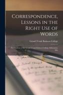 CORRESPONDENCE, LESSONS IN THE RIGHT USE di GRAND TRUNK BUSINESS edito da LIGHTNING SOURCE UK LTD