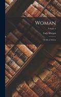 Woman: Or Ida of Athens; Volume 4 di Lady Morgan edito da LEGARE STREET PR
