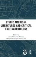 Ethnic American Literatures And Critical Race Narratology edito da Taylor & Francis Ltd