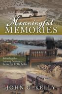 Meaningful Memories di John G. Kelly edito da FriesenPress