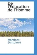 De L' Ducation De L'homme di Martine Antoine edito da Bibliolife
