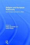 Religion and European Philosophy di Philip Goodchild, Hollis Phelps edito da Taylor & Francis Ltd