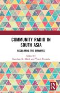 Community Radio In South Asia edito da Taylor & Francis Ltd