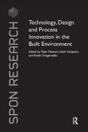 Technology, Design and Process Innovation in the Built Environment edito da Taylor & Francis Ltd