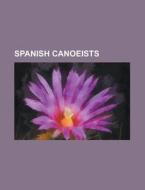 Spanish Canoeists: Beatriz Manch N, Davi di Books Llc edito da Books LLC, Wiki Series