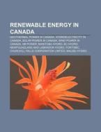 Renewable Energy In Canada: Opg 7 Commem di Books Llc edito da Books LLC, Wiki Series