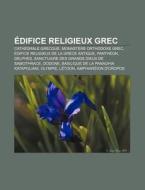 Difice Religieux Grec: Basilique De La di Livres Groupe edito da Books LLC, Wiki Series