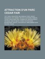 Attraction D'un Parc Cedar Fair: Top Thr di Livres Groupe edito da Books LLC, Wiki Series