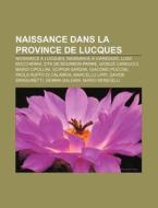 Naissance Dans La Province De Lucques: G di Livres Groupe edito da Books LLC, Wiki Series
