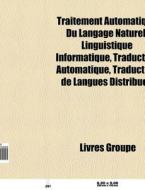 Traitement Automatique Du Langage Nature di Livres Groupe edito da Books LLC, Wiki Series