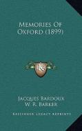 Memories of Oxford (1899) di Jacques Bardoux edito da Kessinger Publishing