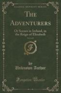 The Adventurers, Vol. 3 Of 3 di Unknown Author edito da Forgotten Books