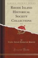 Rhode Island Historical Society Collections, Vol. 11 (classic Reprint) di Rhode Island Historical Society edito da Forgotten Books
