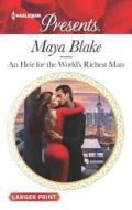 An Heir for the World's Richest Man di Maya Blake edito da HARLEQUIN SALES CORP