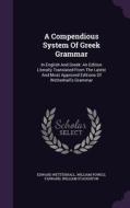 A Compendious System Of Greek Grammar di Edward Wettenhall, William Staughton edito da Palala Press