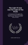 The Light Of Asia And The Light Of The World di Samuel Henry Kellogg edito da Palala Press