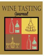 Wine Tasting Journal di Peter James edito da Blurb