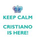 KEEP CALM, CRISTIANO IS HERE AFFIRMATIONS WORKBOOK Positive Affirmations Workbook Includes di Affirmations World edito da Positive Life