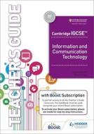 Cambridge Igcse Information And Communication Technology Teacher's Guide With Boost Subscription di Graham Brown, David Watson edito da Hodder Education