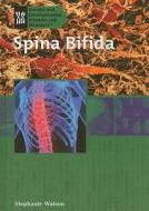 Spina Bifida di Stephanie Watson edito da Rosen Publishing Group